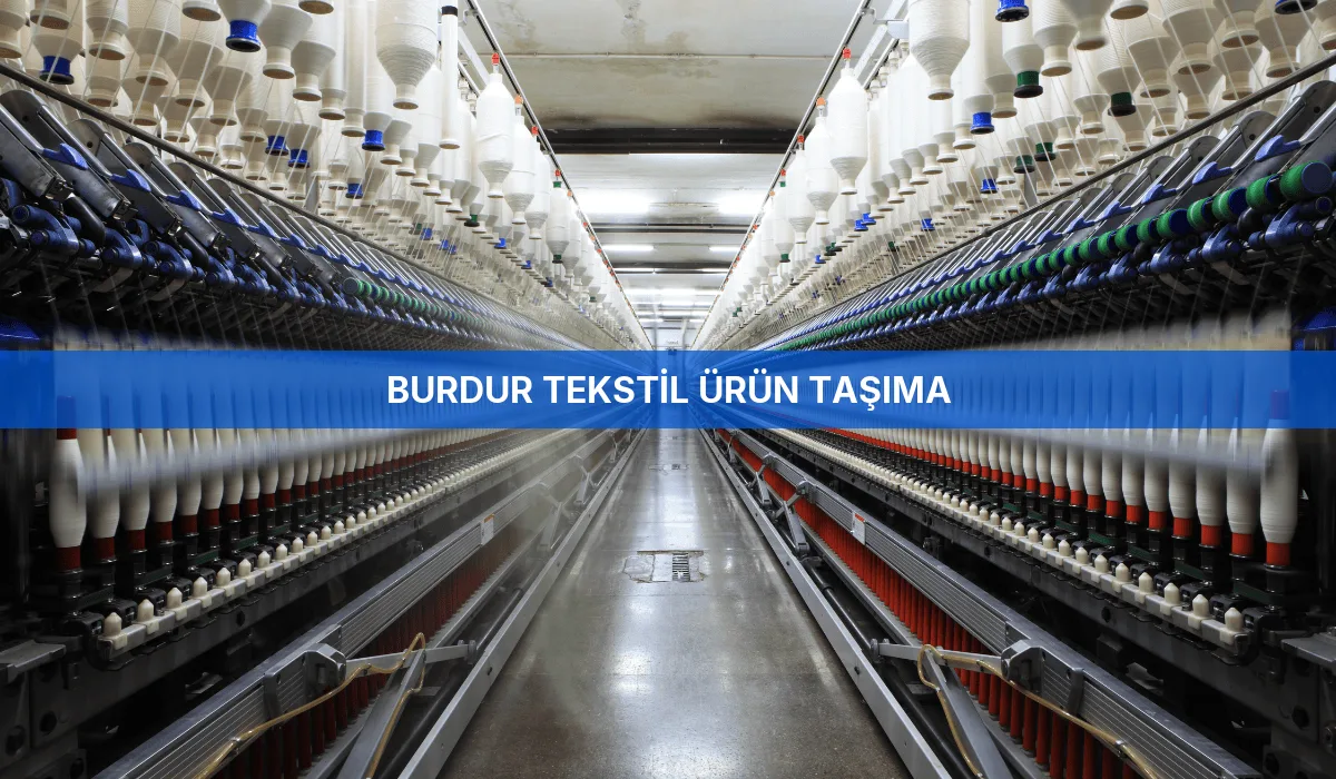Burdur Tekstil Ürün Taşıma